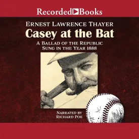 Casey at the Bat: A Ballad of the Republic Sung in the Year 1888 Audio CD  April 6, 2001